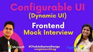 Design Configurable / Dynamic UI | Frontend Mock Interview | HLD | 💪Chakde System Design Ep. 9