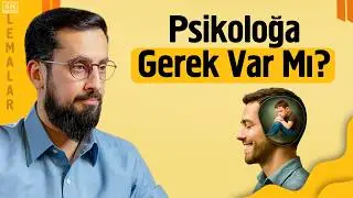 Psikoloğa Gitmeden Önce Bilinmesi Gereken 11 Madde - Latife-i Rabbaniye 