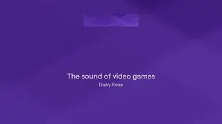 The sound of video games