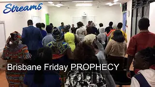 Streams Brisbane Friday Night Prophecy with PROPHET GERALD NYASULU Ph.D.