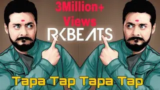 TAPA TAP TAPA TAP (JAI HIND DOSTO) - Hindustaani Bhau (Mashup) | RKBEATS