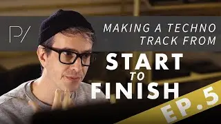 Making a Techno Track From Start to Finish: 