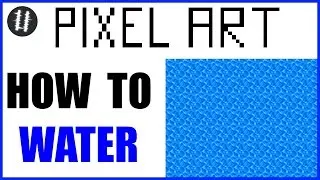How To Pixel Art Tutorials [18] - Water (Simple)