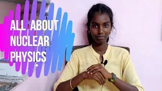 All about nuclear physics | Fission & Fusion | Nuclear reaction | In Tamil