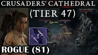 DIABLO 4 - ROGUE (81) TWISTING BLADES GEAR & BUILD - CRUSADERS CATHEDRAL TIER 47 (45) DUNGEON