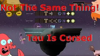 Tau Is Cursed