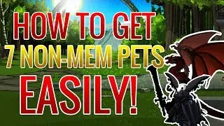 How to get 7 NON-MEM Pets!