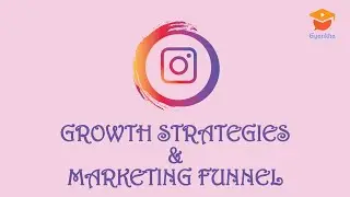 Growth Strategies and Marketing Funnel