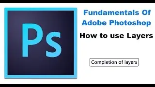 Completion of layers - Fundamentals of Adobe Photoshop Online Tutorials
