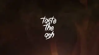 taste the ash [synth metal(???) type beat(???)]