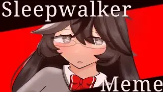 •Sleepwalker meme animation ||gacha life 2 meme||•