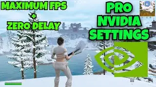 The *BEST* Nvidia 🔧Settings🔧 PRO PLAYERS Are Using ( 0 DELAY + MAXIMUM FPS)