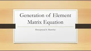Generation of Element Matrix Equation