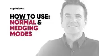 How To Use Normal & Hedging Modes | Capital.com Trading App