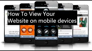 How to view your website on mobile devices on your desktop?