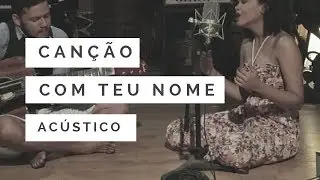 Luamarte - Canção com teu nome (Acústico - Live Sessions)