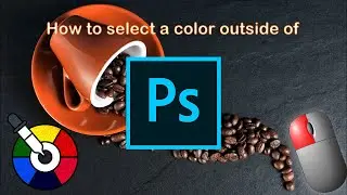 How to select a color outside of Photoshop. 