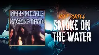 Deep Purple - Smoke On The Water | Lyrics