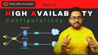 [Lab 14] (Part 2) HIGH AVAILABILITY-ACTIVE/PASSIVE Configurations in PALO ALTO Firewall | Hindi/Urdu