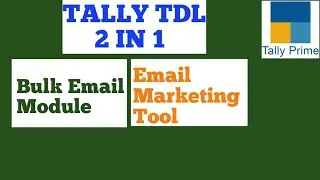 Tally TDL | Bulk Email Module | Email Marketing Tool | Wa_7992446290 Tally prime email tdl