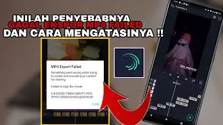 Cara Mengatasi Gagal Export || Mp4 Export Failed Di Alight Motion Terbaru 2024