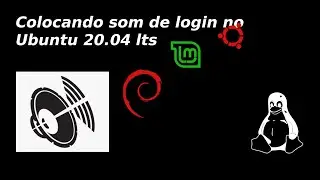 Colocando som de login no ubuntu 20.04 lts