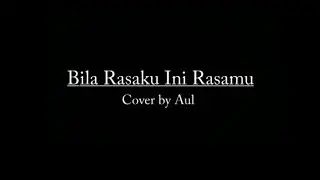 Kerispatih - Bila Rasaku Ini Rasamu (Cover By Aul) (3D Audio)