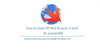 How to create iOS Web Browser in Swift using Xcode