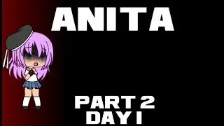 ANITA | Part 2 | Day 1 | GachaLife Mini Movie