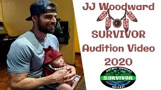JJ Woodward Survivor Audition Video 2020