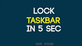 Lock the Taskbar on your Pc (Updated 2022)