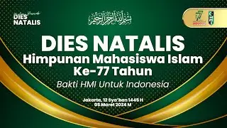 DIES NATALIS HMI KE -77 Bakti HMI Untuk Indonesia