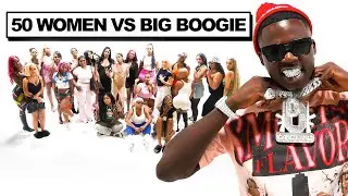50 WOMEN VS 1 RAPPER: BIG BOOGIE