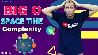 Big O Notation, Space and Time Complexity (Must watch BEFORE Leet Code)