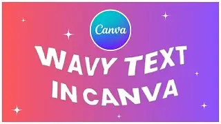 How To Create Wavy Text In Canva | Canva Text Effect | Canva Liquify Text Effect