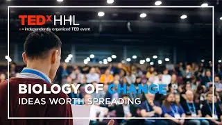 TEDxHHL 2024: Biology of Change