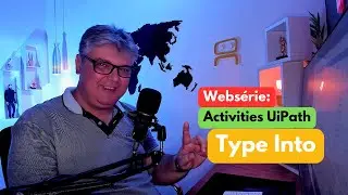 Web Série: Activities UiPath - Type Into