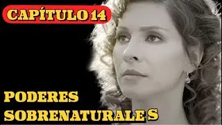 PODERES SOBRENATURALES | CAPÍTULO 14 | Misterio - Series y novelas en Español