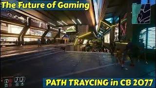 CyberPunk 2077 with PATH TRACING ON - The Future of Gaming Graphics RTX 3090 24GB
