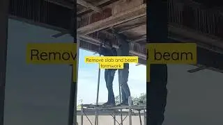 Remove slab and beam formwork