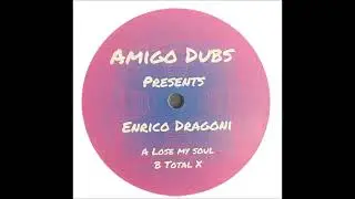 Enrico Dragoni - Lose My Soul