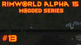Rimworld Alpha 15 Mods -  Ep #13  - Muffalo Stampede!!! - Let's Play