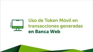 Token Móvil en la nueva Banca Web Banpro