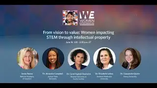 From vision to value: Women impacting STEM through intellectual property