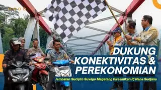 Dukung Konektivitas dan Perekonomian, Pj Nana Sudjana Resmikan Jembatan Sucipto Suwigo Magelang