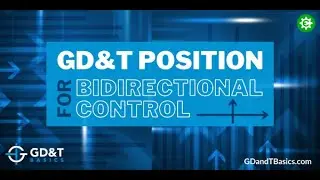 True Position and Bidirectional Control