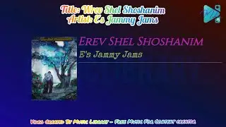 Erev Shel Shoshanim - E's Jammy Jams (Copyright Free Music)
