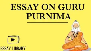 Essay on Guru purnima|essay library|EDU WIZARD