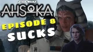 Ahsoka Episode 8 IS TERRIBLE - Another Underwhelming Finale