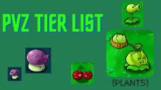 Plants Versus Zombies Tier List (Plants